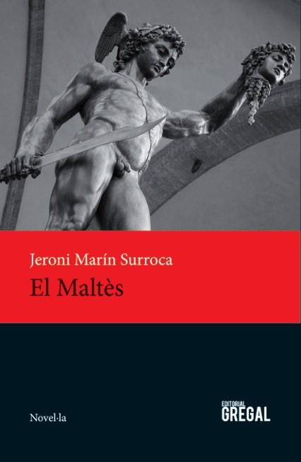 EL MALTÈS | 9788494272981 | MARÍN SURROCA, JERONI | Galatea Llibres | Librería online de Reus, Tarragona | Comprar libros en catalán y castellano online