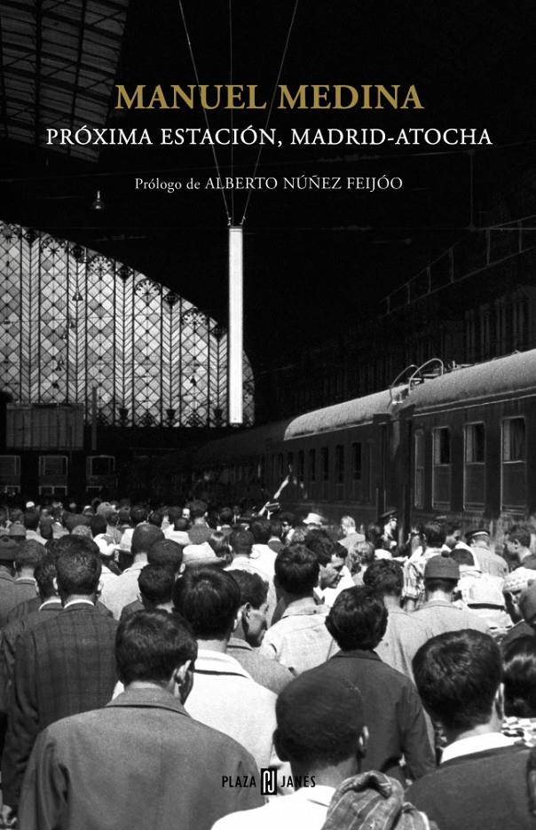 PRÓXIMA ESTACIÓN, MADRID-ATOCHA | 9788401346941 | MEDINA, MANUEL | Galatea Llibres | Llibreria online de Reus, Tarragona | Comprar llibres en català i castellà online