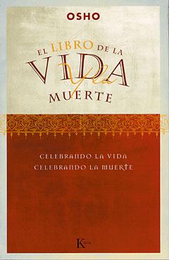 LIBRO DE LA VIDA Y LA MUERTE,EL | 9788472455351 | OSHO | Galatea Llibres | Llibreria online de Reus, Tarragona | Comprar llibres en català i castellà online