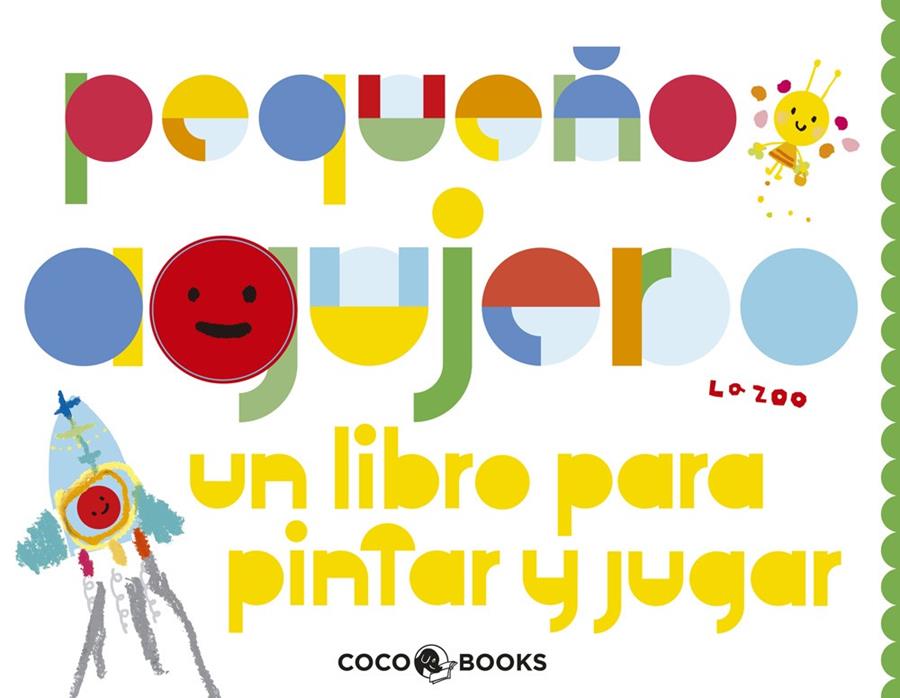 PEQUEÑO AGUJERO | 9788493847166 | ZOO, LA | Galatea Llibres | Llibreria online de Reus, Tarragona | Comprar llibres en català i castellà online