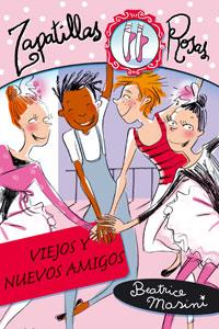 VIEJOS Y NUEVOS AMIGOS (ZAPATILLAS ROSAS 3) | 9788466753647 | MASINI, BEATRICE | Galatea Llibres | Llibreria online de Reus, Tarragona | Comprar llibres en català i castellà online