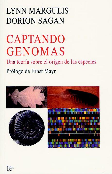 CAPTANDO GENOMAS. UNA TEORIA SOBRE EL ORIGEN DE LAS ESPECIES | 9788472455511 | MARGULIS, LYNN | Galatea Llibres | Llibreria online de Reus, Tarragona | Comprar llibres en català i castellà online