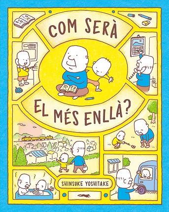 COM SERÀ EL MÉS ENLLÀ? | 9788412504897 | YOSHITAKE, SHINSUKE | Galatea Llibres | Llibreria online de Reus, Tarragona | Comprar llibres en català i castellà online