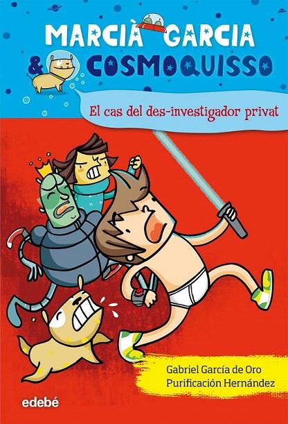 EL CAS DEL DES-INVESTIGADOR PRIVAT 6 | 9788468308302 | GARCÍA DE ORO, GABRIEL | Galatea Llibres | Librería online de Reus, Tarragona | Comprar libros en catalán y castellano online