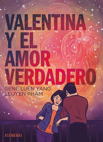 VALENTINA Y EL AMOR VERDADERO | 9788410332218 | LUEN YANG, GENE/PHAM, LEUYEN | Galatea Llibres | Librería online de Reus, Tarragona | Comprar libros en catalán y castellano online