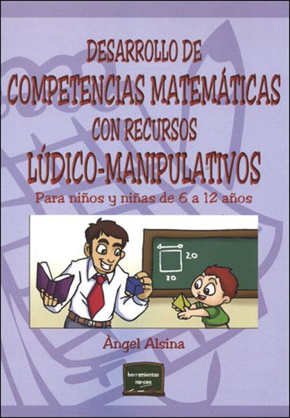 DESARROLLO DE COMPETENCIAS MATEMATICAS CON RECURSOS LUDICOS | 9788427714533 | ALSINA PASTELLS, ANGEL | Galatea Llibres | Llibreria online de Reus, Tarragona | Comprar llibres en català i castellà online