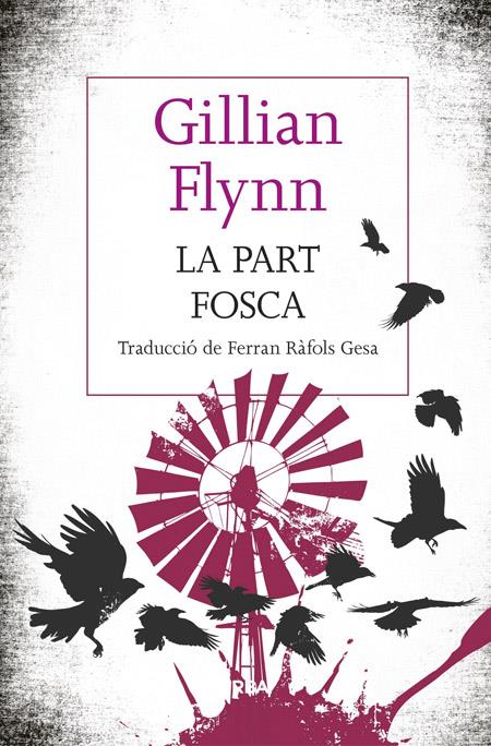 LA PART FOSCA | 9788482647241 | FLYNN , GILLIAN | Galatea Llibres | Llibreria online de Reus, Tarragona | Comprar llibres en català i castellà online