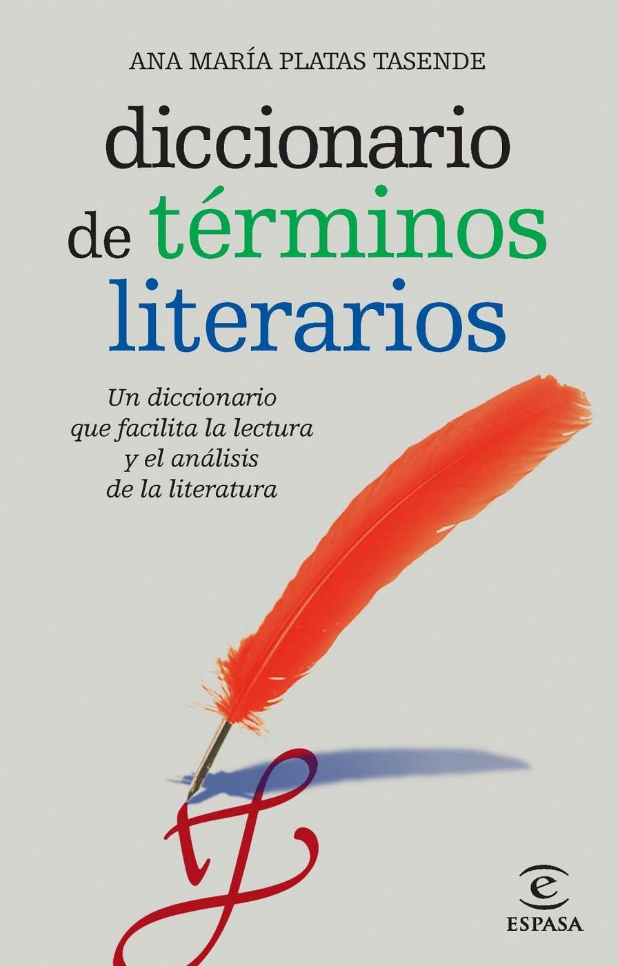 DICCIONARIO DE TÉRMINOS LITERARIOS | 9788467036916 | PLATAS, ANA Mº | Galatea Llibres | Llibreria online de Reus, Tarragona | Comprar llibres en català i castellà online