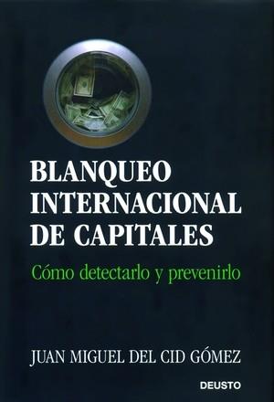 BLANQUEO INTERNACIONAL DE CAPITALES | 9788423425907 | DEL CID GOMEZ, JUAN MIGUEL | Galatea Llibres | Librería online de Reus, Tarragona | Comprar libros en catalán y castellano online