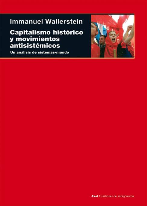 CAPITALISMO HISTORICO Y MOVIMIENTOS ANTISISTEMICOS | 9788446013525 | WALLERSTEIN, IMMANUEL | Galatea Llibres | Llibreria online de Reus, Tarragona | Comprar llibres en català i castellà online