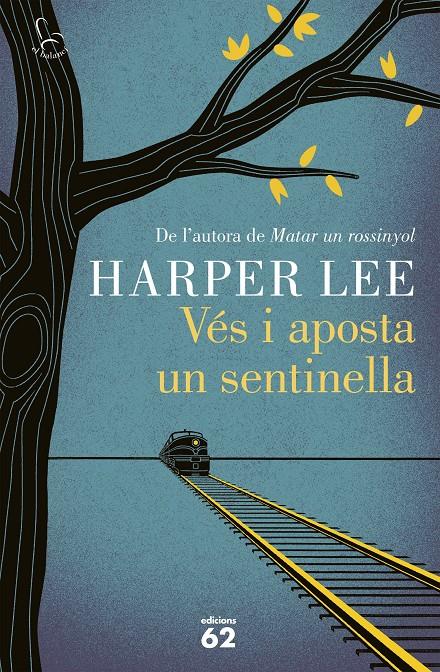 VES I APOSTA UN SENTINELLA | 9788429774597 | LEE, HARPER | Galatea Llibres | Llibreria online de Reus, Tarragona | Comprar llibres en català i castellà online