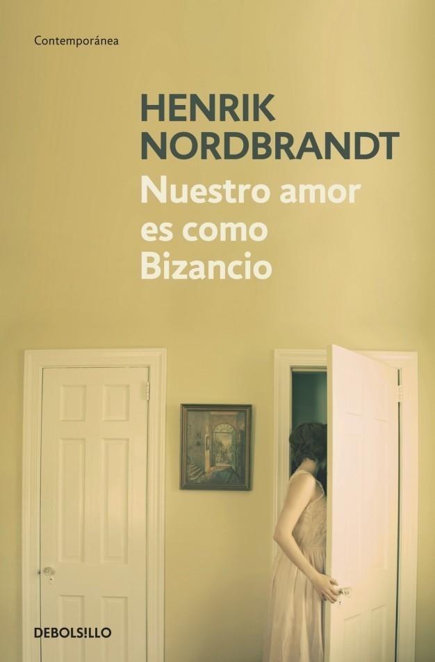 NUESTRO AMOR ES COMO BIZANCIO | 9788499081878 | NORDBRANDT, HENRIK | Galatea Llibres | Llibreria online de Reus, Tarragona | Comprar llibres en català i castellà online