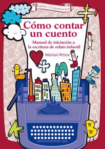 CÓMO CONTAR UN CUENTO | 9788490230466 | ARTICA ZURANO, MARISOL | Galatea Llibres | Llibreria online de Reus, Tarragona | Comprar llibres en català i castellà online