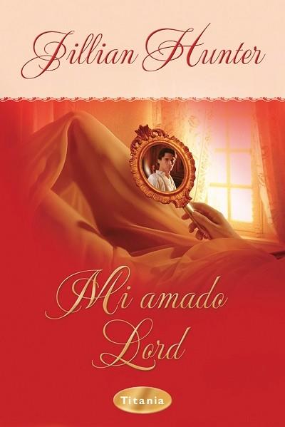 MI AMADO LORD | 9788496711006 | HUNTER, JILLIAN | Galatea Llibres | Llibreria online de Reus, Tarragona | Comprar llibres en català i castellà online