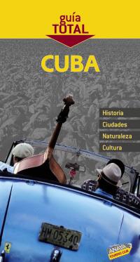 CUBA GUIA TOTAL | 9788497769068 | CABRERA TORRES, JUAN/GILES PACHECO, FERNANDO DE | Galatea Llibres | Librería online de Reus, Tarragona | Comprar libros en catalán y castellano online