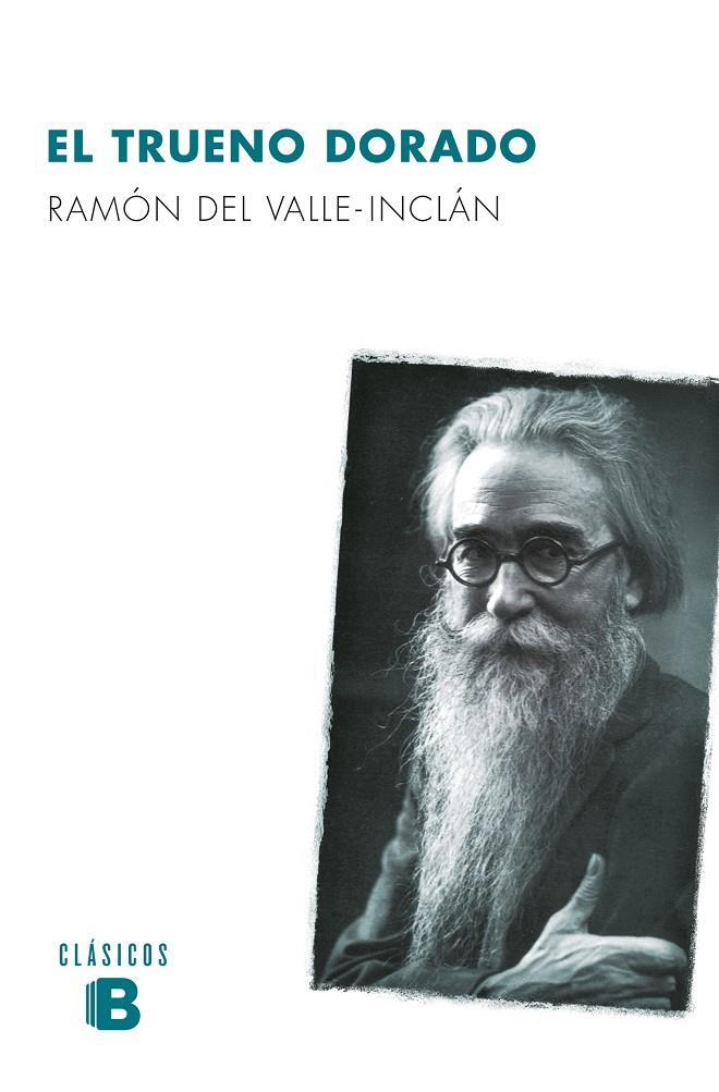 EL TRUENO DORADO | 9788490703984 | VALLE INCLÁN, RAMÓN MARÍA | Galatea Llibres | Llibreria online de Reus, Tarragona | Comprar llibres en català i castellà online