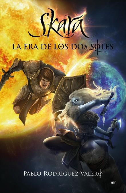 SKARA. LA ERA DE LOS DOS SOLES | 9788427044012 | RODRíGUEZ VALERO, PABLO | Galatea Llibres | Llibreria online de Reus, Tarragona | Comprar llibres en català i castellà online