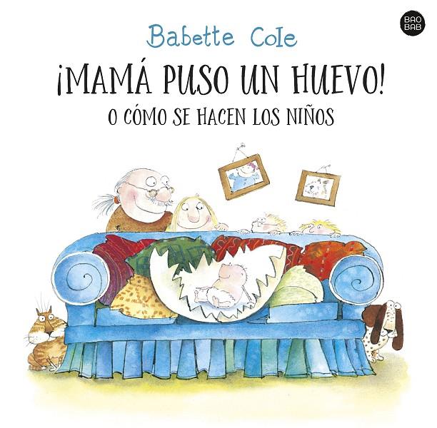 ¡MAMÁ PUSO UN HUEVO! O CÓMO SE HACEN LOS NIÑOS | 9788408255727 | COLE, BABETTE | Galatea Llibres | Llibreria online de Reus, Tarragona | Comprar llibres en català i castellà online