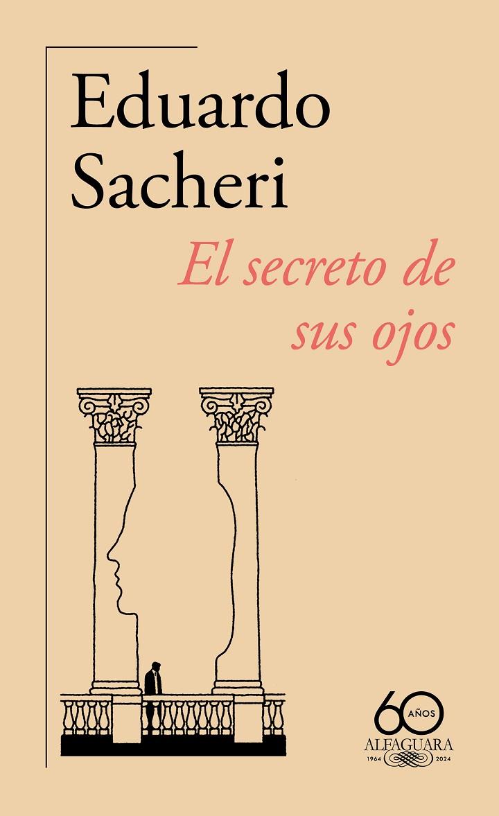 EL SECRETO DE SUS OJOS (60.º ANIVERSARIO DE ALFAGUARA) | 9788420478883 | SACHERI, EDUARDO | Galatea Llibres | Librería online de Reus, Tarragona | Comprar libros en catalán y castellano online