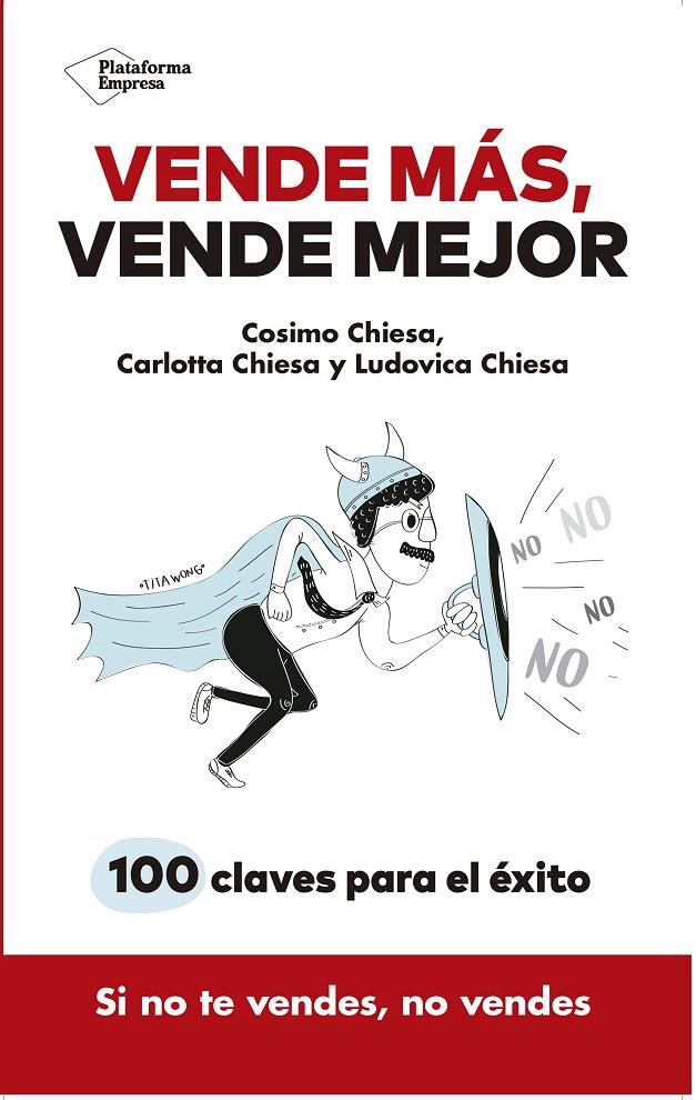 VENDE MÁS, VENDE MEJOR | 9788417376307 | CHIESA, COSIMO/CHIESA, CARLOTTA/CHIESA, LUDOVICA | Galatea Llibres | Llibreria online de Reus, Tarragona | Comprar llibres en català i castellà online