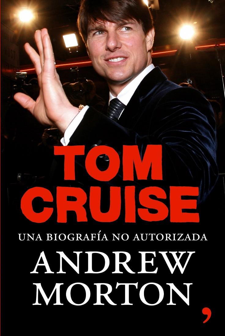 TOM CRUISE, BIOGRAFIA NO AUTORIZADA | 9788484607113 | MORTON, ANDREW | Galatea Llibres | Llibreria online de Reus, Tarragona | Comprar llibres en català i castellà online