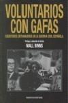 VOLUNTARIOS CON GAFAS:ESCRITORES EXTRANJE.GUERRA C | 9788492548125 | BINNS, NIALL | Galatea Llibres | Librería online de Reus, Tarragona | Comprar libros en catalán y castellano online