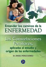 ENTENDER LOS CAMINO DE LA ENFERMEDAD | 9788495973542 | PÉREZ GÓMEZ, DR. ÁNGEL | Galatea Llibres | Llibreria online de Reus, Tarragona | Comprar llibres en català i castellà online