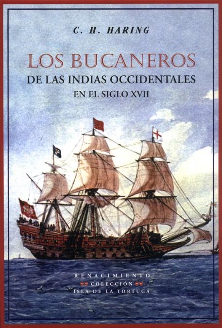 BUCANEROS DE LAS INDIAS OCCIDENTALES EN EL SIGLO XVII, LOS | 9788484721154 | HARING, C. H. | Galatea Llibres | Llibreria online de Reus, Tarragona | Comprar llibres en català i castellà online