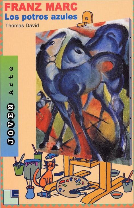 FRANZ MARC : LOS POTROS AZULES | 9788489804685 | DAVID, THOMAS | Galatea Llibres | Llibreria online de Reus, Tarragona | Comprar llibres en català i castellà online