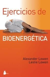 EJERCICIOS DE BIOENERGETICA N.E. | 9788478087365 | LOWEN, ALEXANDER | Galatea Llibres | Librería online de Reus, Tarragona | Comprar libros en catalán y castellano online