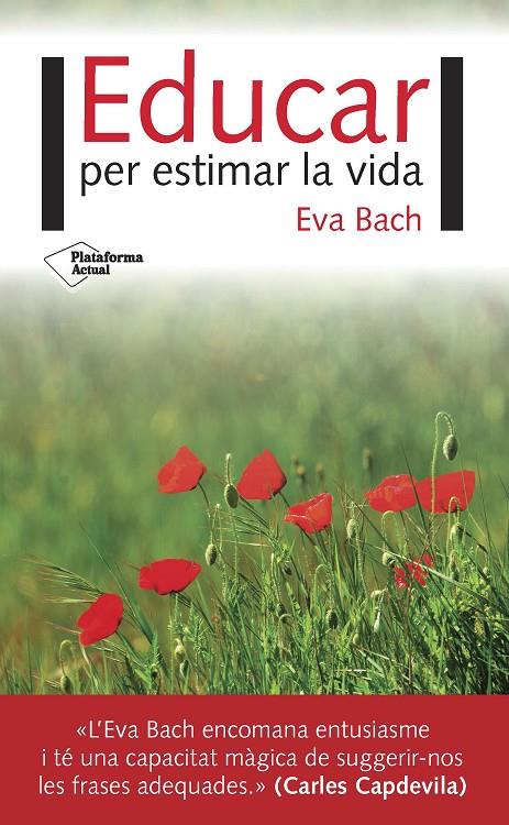 EDUCAR PER ESTIMAR LA VIDA | 9788416820924 | BACH, EVA | Galatea Llibres | Librería online de Reus, Tarragona | Comprar libros en catalán y castellano online