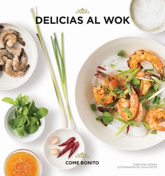 DELICIAS AL WOK | 9788416890484 | HWANG, CAROLINE/STOTZ, JULIA | Galatea Llibres | Llibreria online de Reus, Tarragona | Comprar llibres en català i castellà online