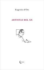 ARTISTAS DEL XX | 9788494085598 | D'ORS, EUGENI | Galatea Llibres | Llibreria online de Reus, Tarragona | Comprar llibres en català i castellà online