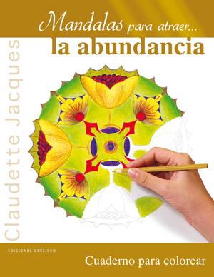 MANDALAS PARA ATRAERA LA ABUNDANCIA | 9788497778466 | JACQUES, CLAUDETTE | Galatea Llibres | Llibreria online de Reus, Tarragona | Comprar llibres en català i castellà online