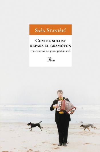 COM EL SOLDAT REPARA EL GRAMOFON | 9788484372868 | STANISIC, SASA | Galatea Llibres | Llibreria online de Reus, Tarragona | Comprar llibres en català i castellà online