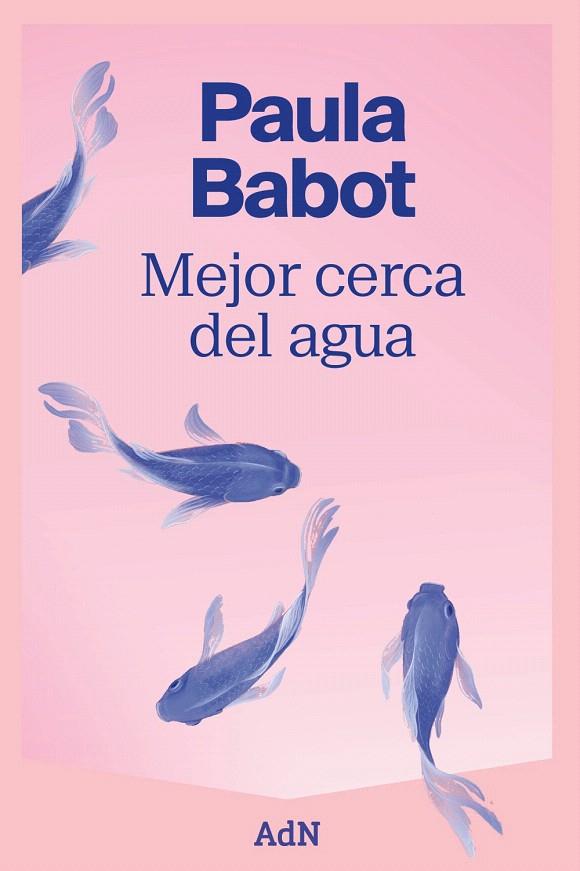 MEJOR CERCA DEL AGUA | 9788410138520 | BABOT, PAULA | Galatea Llibres | Llibreria online de Reus, Tarragona | Comprar llibres en català i castellà online