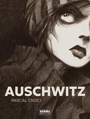 AUSCHWITZ | 9788467965681 | CROCI, PASCAL  | Galatea Llibres | Librería online de Reus, Tarragona | Comprar libros en catalán y castellano online