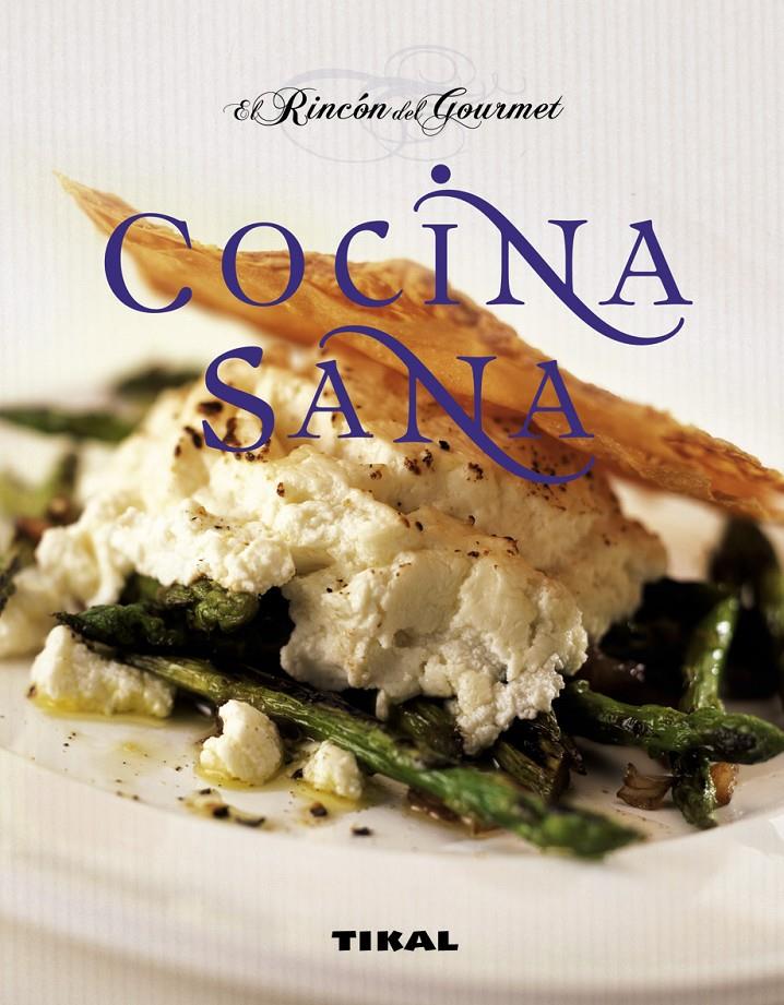 COCINA SANA RINCON DEL GOURMET (ACOLCHADO LAZO) | 9788499280431 | BERRARD LEMAITRE, VERÓNICA | Galatea Llibres | Librería online de Reus, Tarragona | Comprar libros en catalán y castellano online