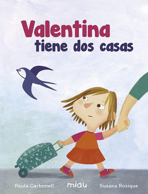 VALENTINA TIENE DOS CASAS | 9788416434923 | CARBONELL, PAULA; ROSIQUE, SUSANA | Galatea Llibres | Librería online de Reus, Tarragona | Comprar libros en catalán y castellano online