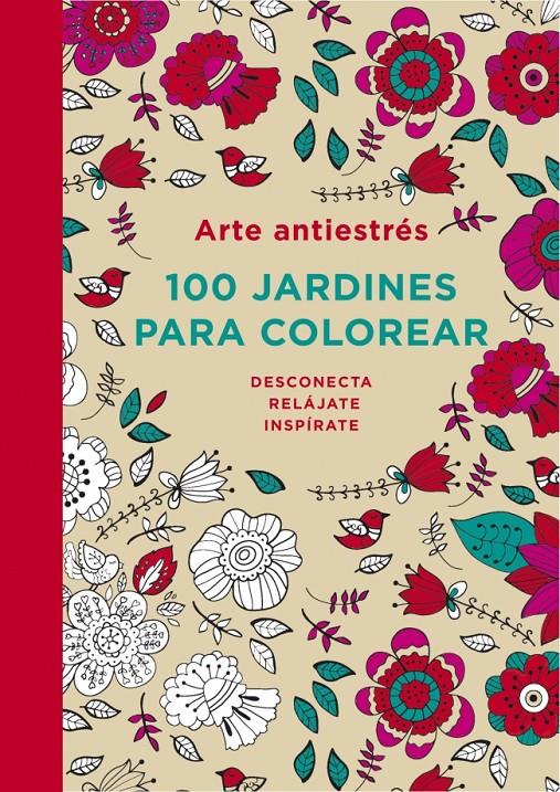 ARTE ANTIESTRÉS: 100 JARDINES PARA COLOREAR | 9788401347320 | Galatea Llibres | Llibreria online de Reus, Tarragona | Comprar llibres en català i castellà online