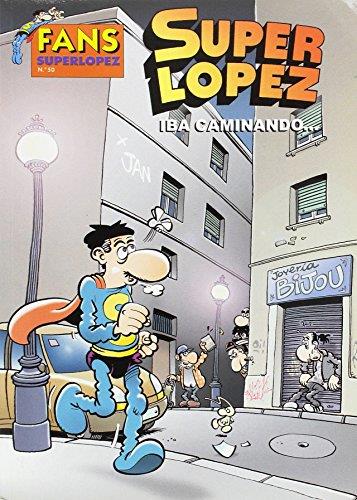 SUPERLOPEZ IBA CAMINANDO... | 9788466635233 | JAN | Galatea Llibres | Llibreria online de Reus, Tarragona | Comprar llibres en català i castellà online