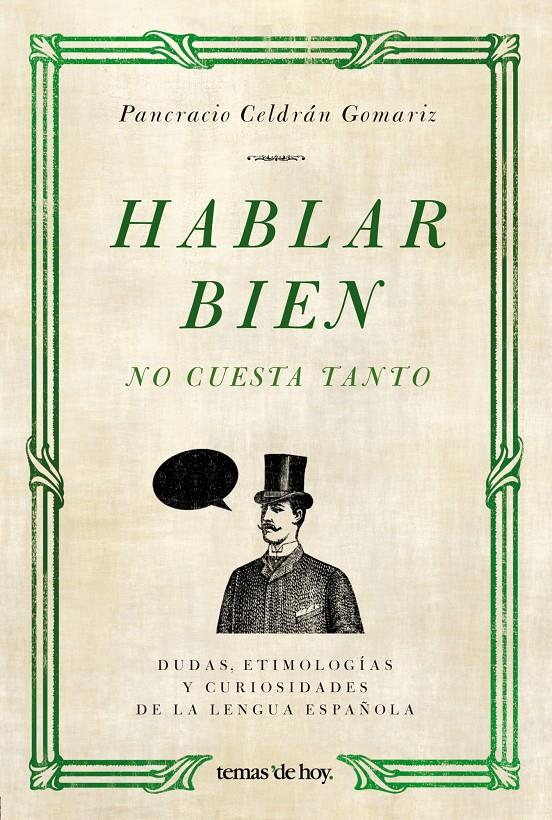 HABLAR BIEN NO CUESTA TANTO | 9788484607649 | CELDRAN, PANCRACIO | Galatea Llibres | Llibreria online de Reus, Tarragona | Comprar llibres en català i castellà online