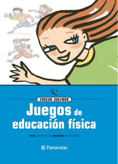 JUEGOS DE EDUCACION FISICA | 9788434223875 | BATLLORI, JORGE | Galatea Llibres | Librería online de Reus, Tarragona | Comprar libros en catalán y castellano online