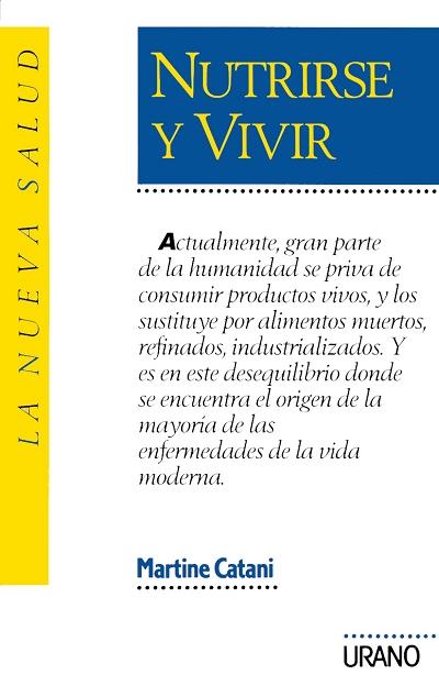 NUTRIRSE Y VIVIR | 9788479530211 | CATANI, MARTINE | Galatea Llibres | Librería online de Reus, Tarragona | Comprar libros en catalán y castellano online