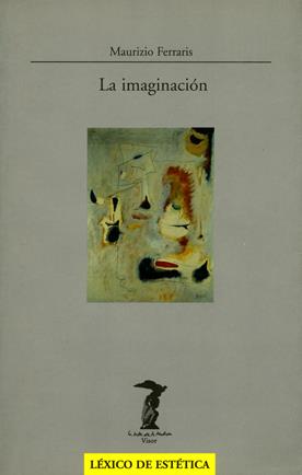 IMAGINACION, LA | 9788477745952 | FERRARIS, MAURIZIO | Galatea Llibres | Librería online de Reus, Tarragona | Comprar libros en catalán y castellano online