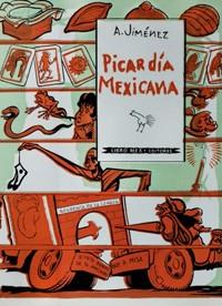 PICARDIA MEXICANA | 9786078295333 | JIMENEZ, A. | Galatea Llibres | Llibreria online de Reus, Tarragona | Comprar llibres en català i castellà online