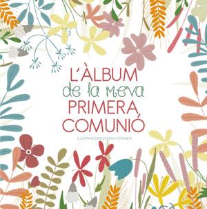 L'ALBUM DE LA MEVA PRIMERA COMUNIÓ | 9788468255057 | VARONESI, ELENA | Galatea Llibres | Llibreria online de Reus, Tarragona | Comprar llibres en català i castellà online