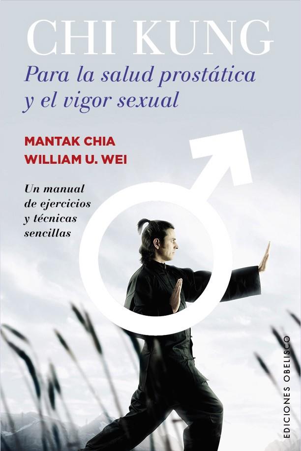 CHI KUNG PARA LA SALUD PROSTÁTICA Y EL VIGOR SEXUAL | 9788491110767 | CHIA, MANTAK | Galatea Llibres | Llibreria online de Reus, Tarragona | Comprar llibres en català i castellà online