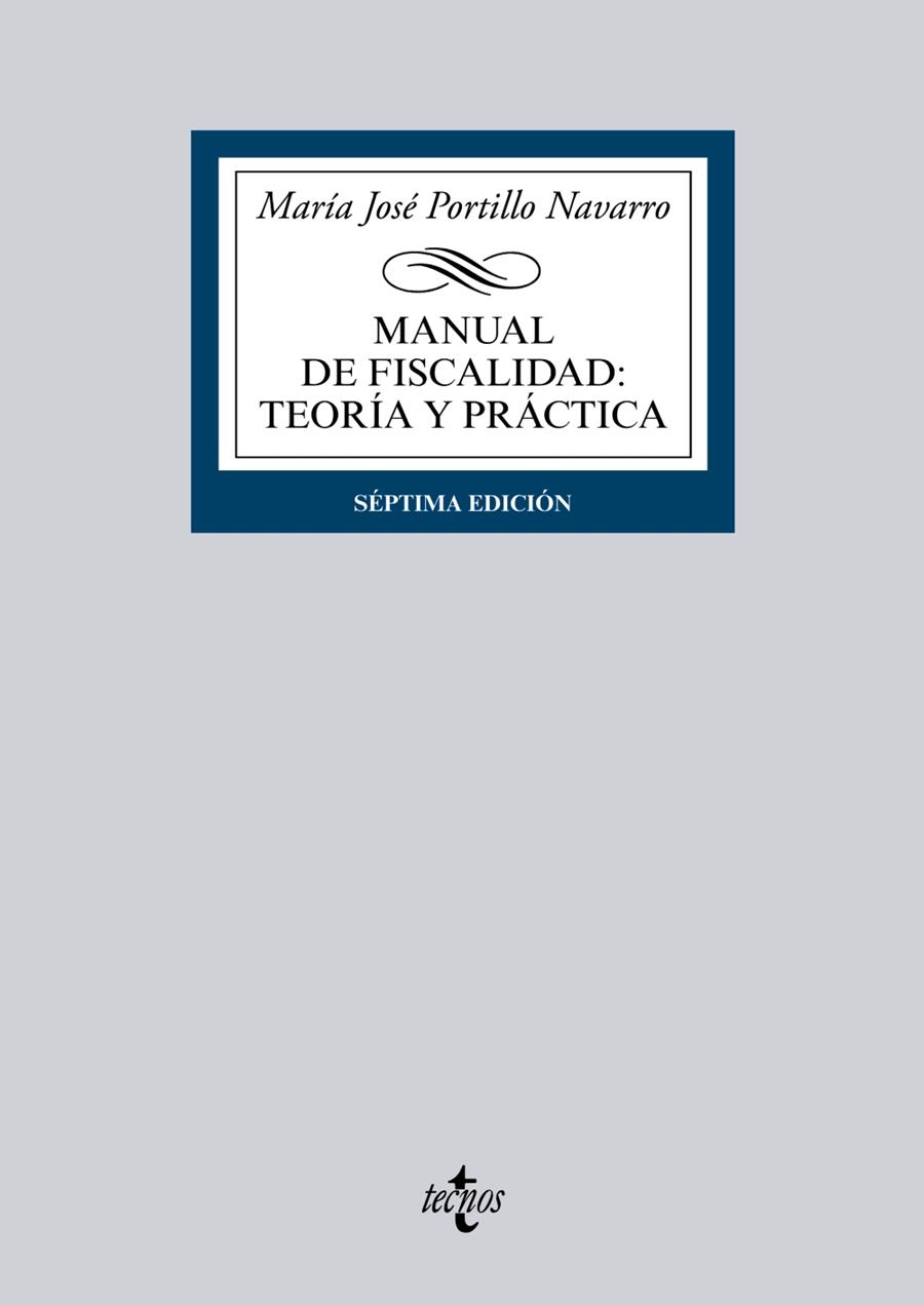 MANUAL DE FISCALIDAD: TEORÍA Y PRÁCTICA | 9788430963171 | PORTILLO NAVARRO, MARÍA JOSÉ | Galatea Llibres | Llibreria online de Reus, Tarragona | Comprar llibres en català i castellà online