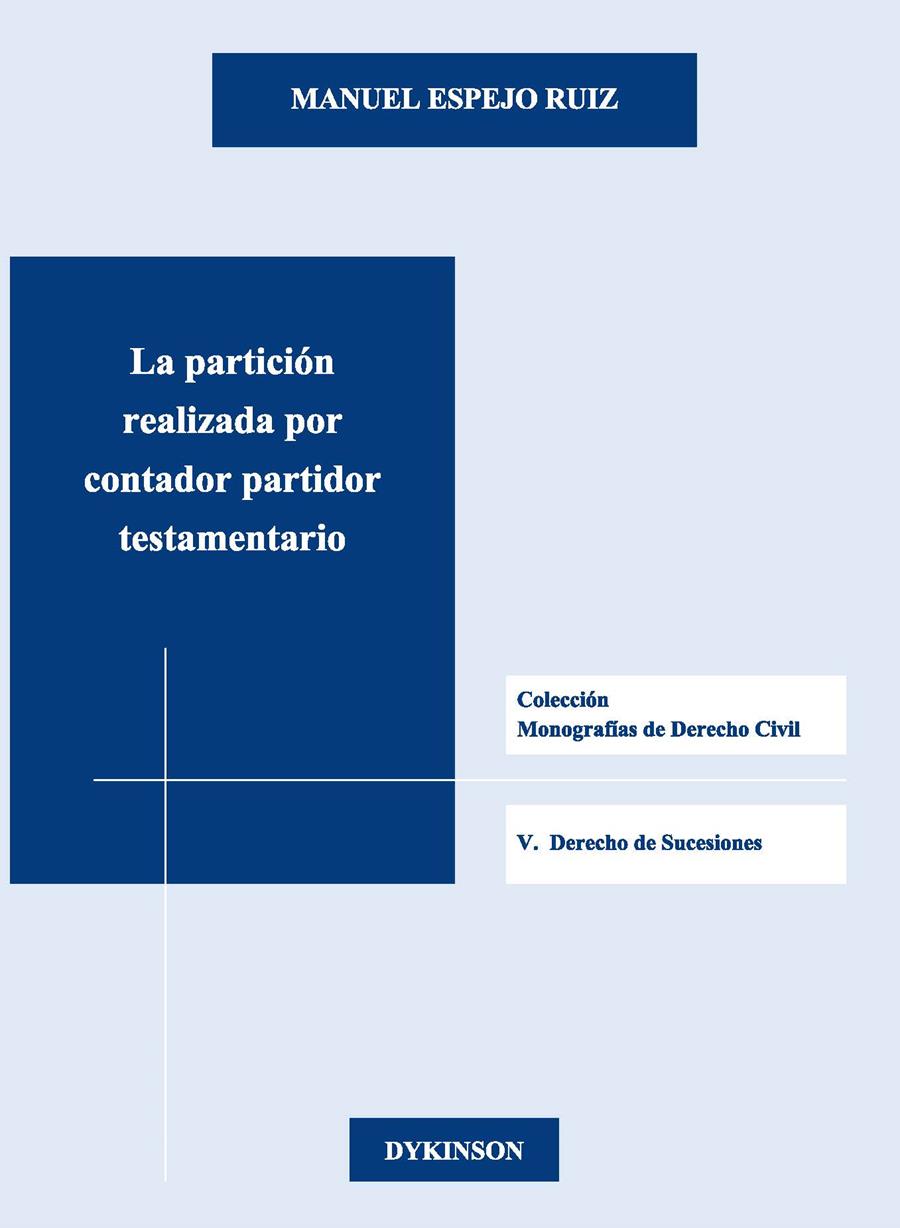 LA PARTICIÓN HEREDITARIA REALIZADA POR CONTADOR PARTIDOR TESTAMENTARIO | 9788490317594 | ESPEJO RUIZ, MANUEL | Galatea Llibres | Llibreria online de Reus, Tarragona | Comprar llibres en català i castellà online